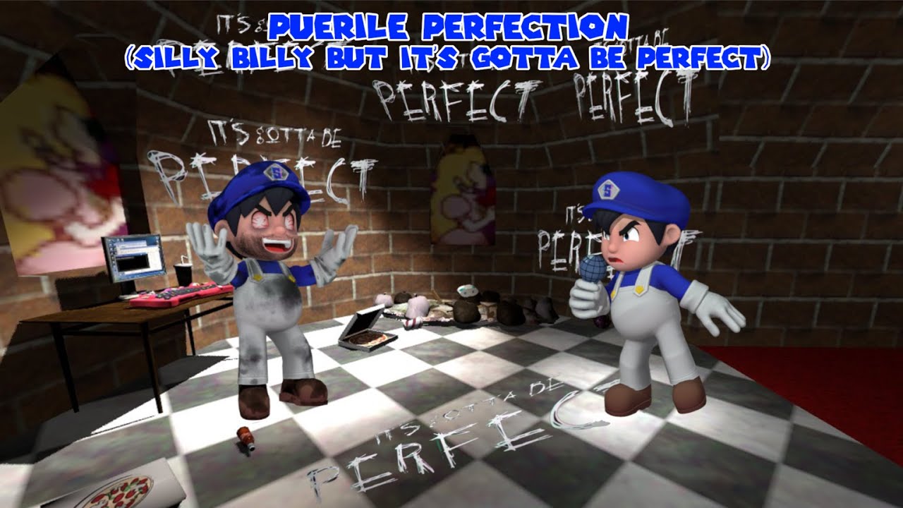 Puerile Perfection (Silly Billy but It's Gotta Be Perfect)