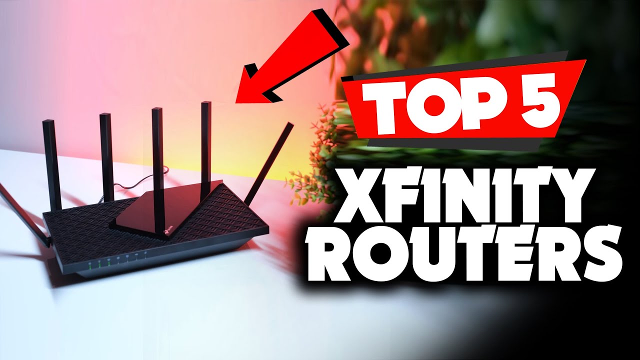 Top 5 Best Router For Xfinity 2023 &ndash; Wifi Router Compatible with Xfinity