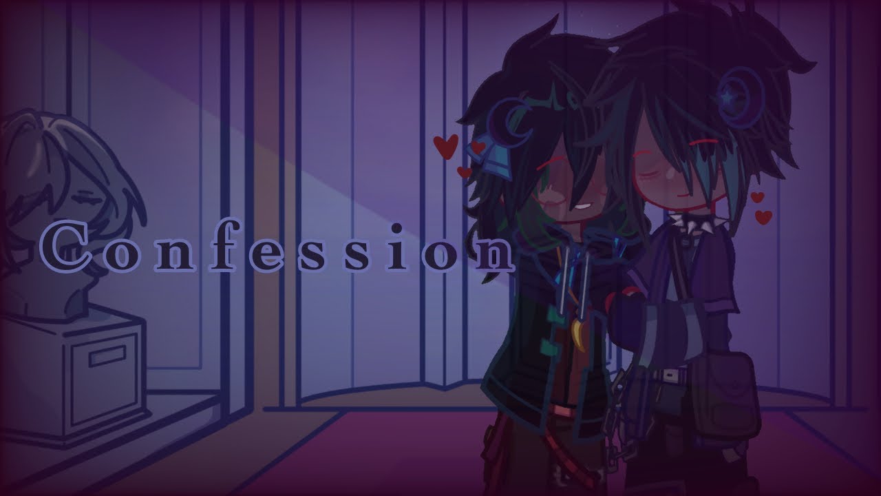 ⁺˚•̩̩͙✩ Confession || Ft. Gradient and Crescent || Bluemoon || Gacha || ✩•̩̩͙˚⁺