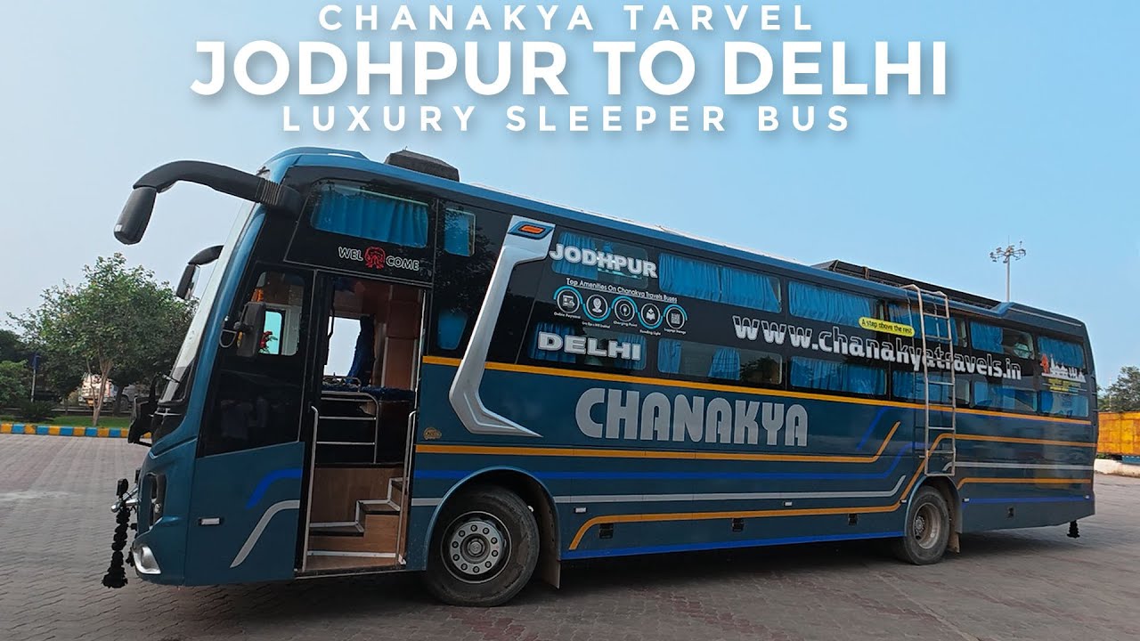 Jodhpur To Delhi Bus Journey | CHANAKYA TRAVEL LUXURY Sleeper Bus