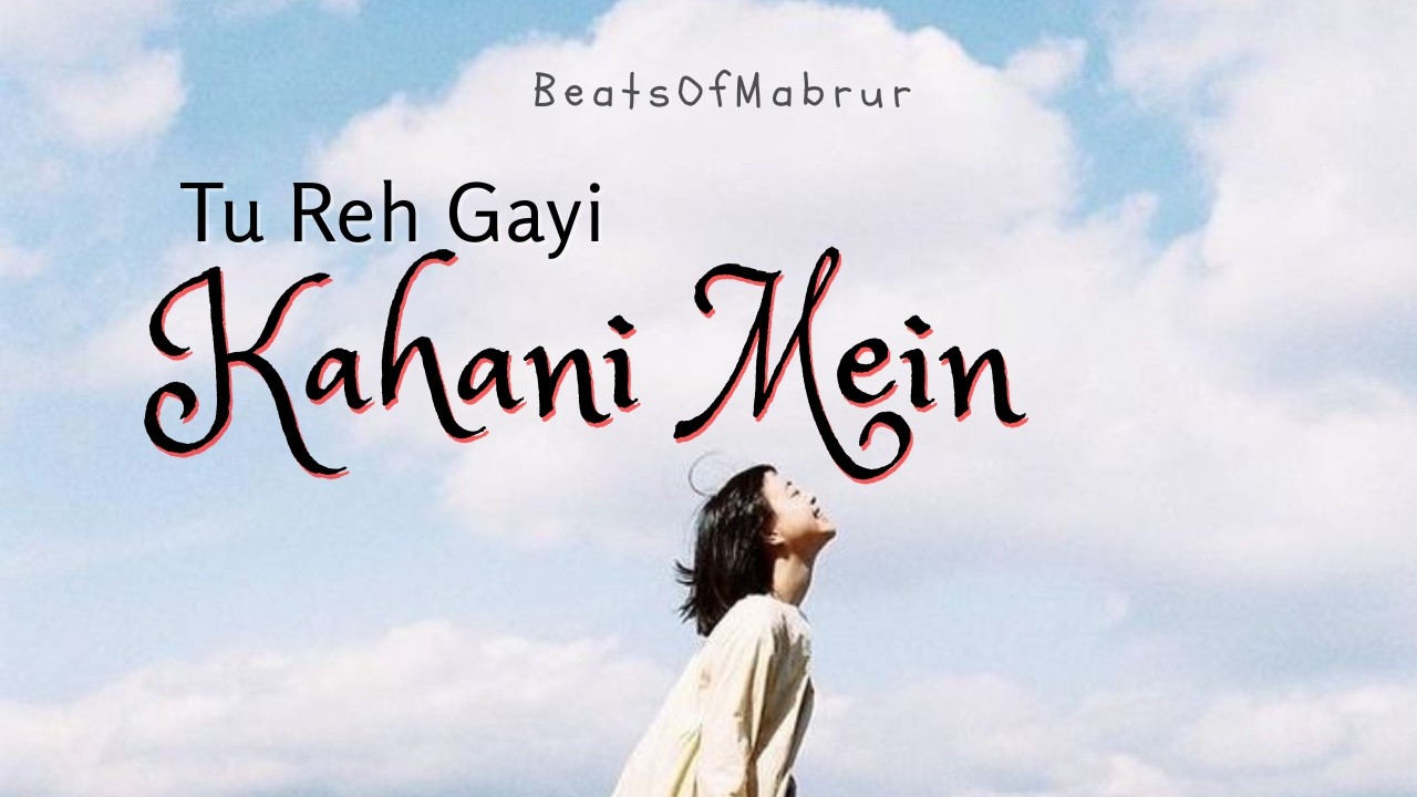 Tu Reh Gayi Kahani Mein | The BEST New Song of 2026 is HERE! #beatsofmabrur
