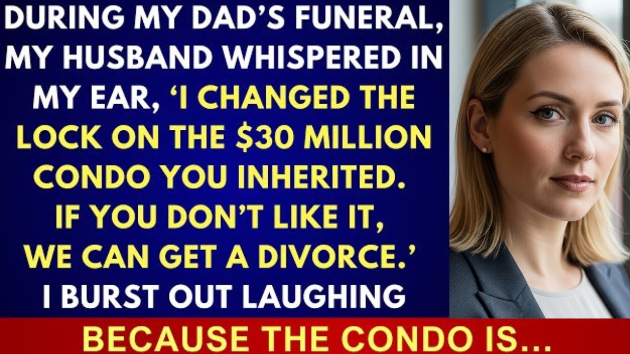 At My Dad’s Funeral, My Husband Locked Me Out of a $30M Condo—He Didn’t Know Who Owned It