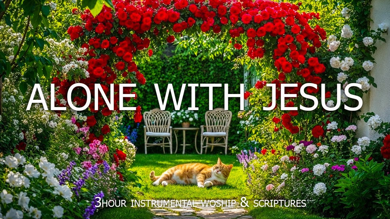 ALONE WITH JESUS | Deep Prayer Instrumental Worship Music to Encounter God’s Presence