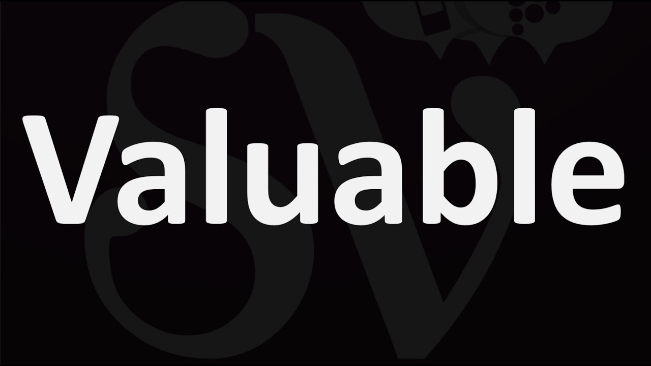 Как произносится слово Valuable?