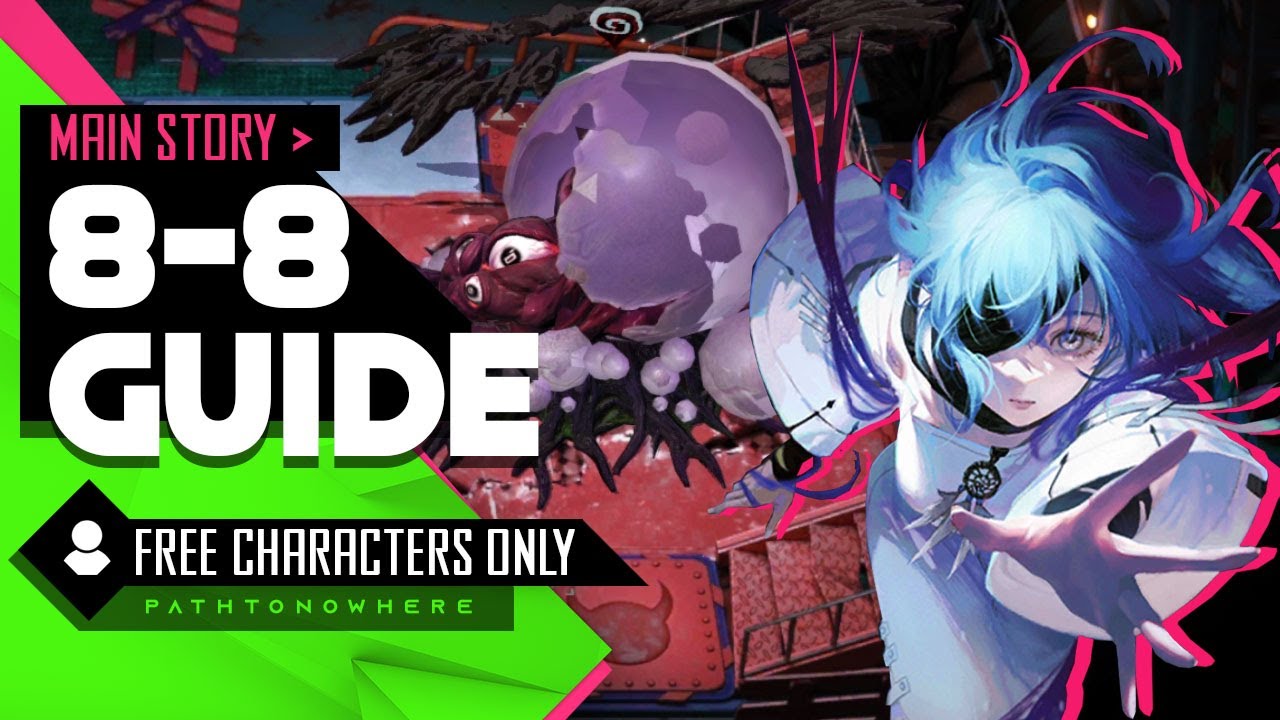 8-8 Corpus & Shadows - Path to Nowhere Guide F2P Characters