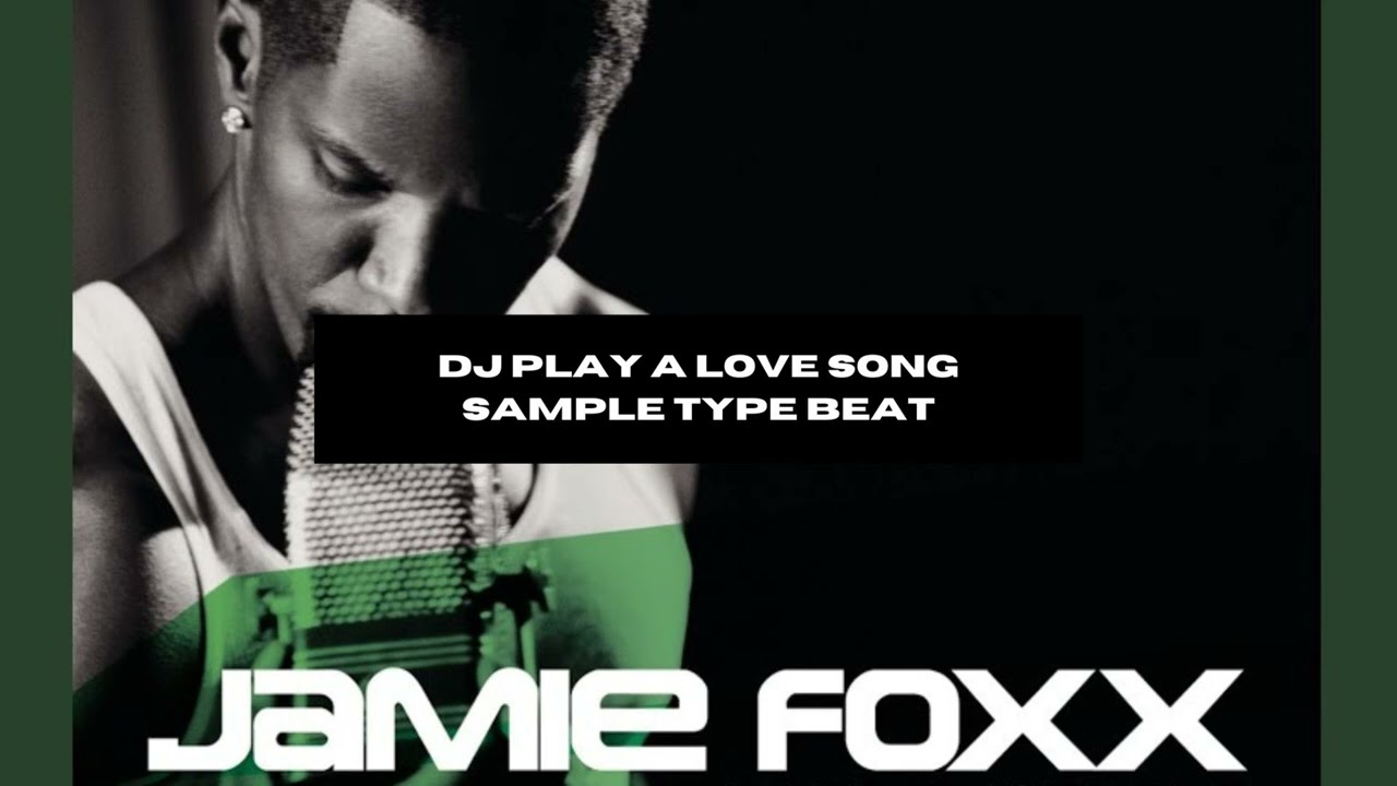 [FREE][SAMPLE] Jamie Foxx- DJ Play A Love Song Sample Type Beat 2023| 2000s Sample Type Beat