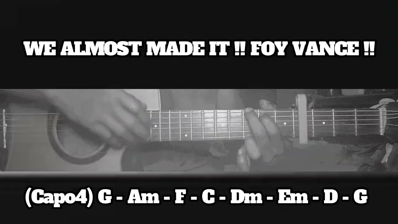 WE ALMOST MADE IT !! FOY VANCE !! HOW TO PLAY CHORDS TUTORIAL GUITAR