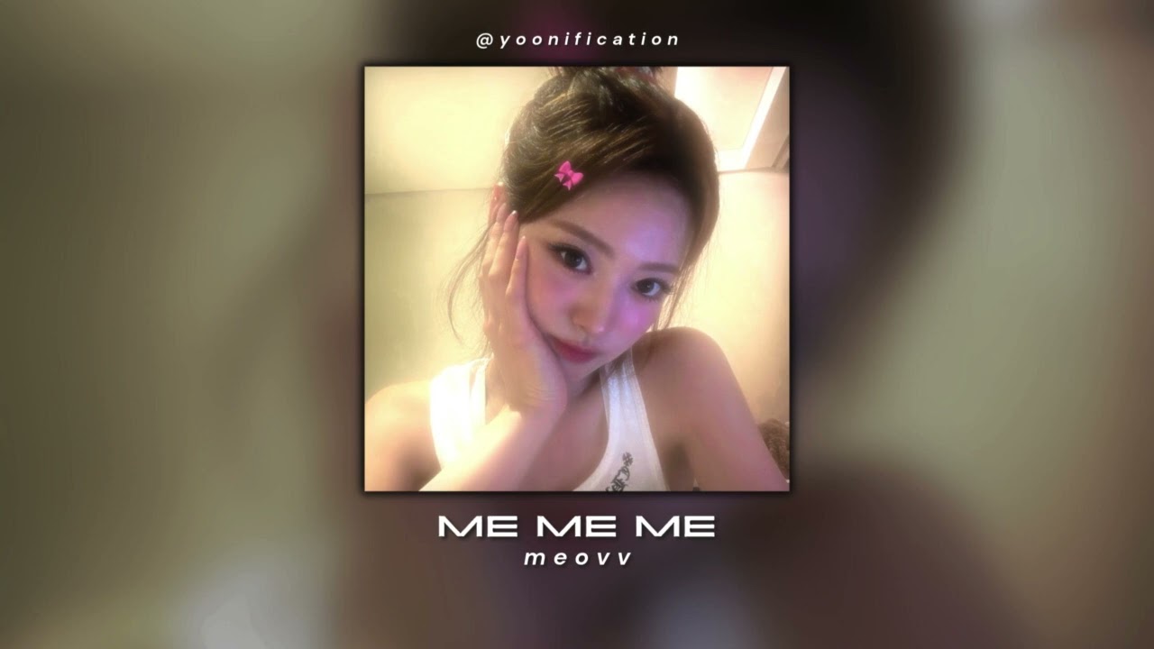 meovv - me me me (sped up)