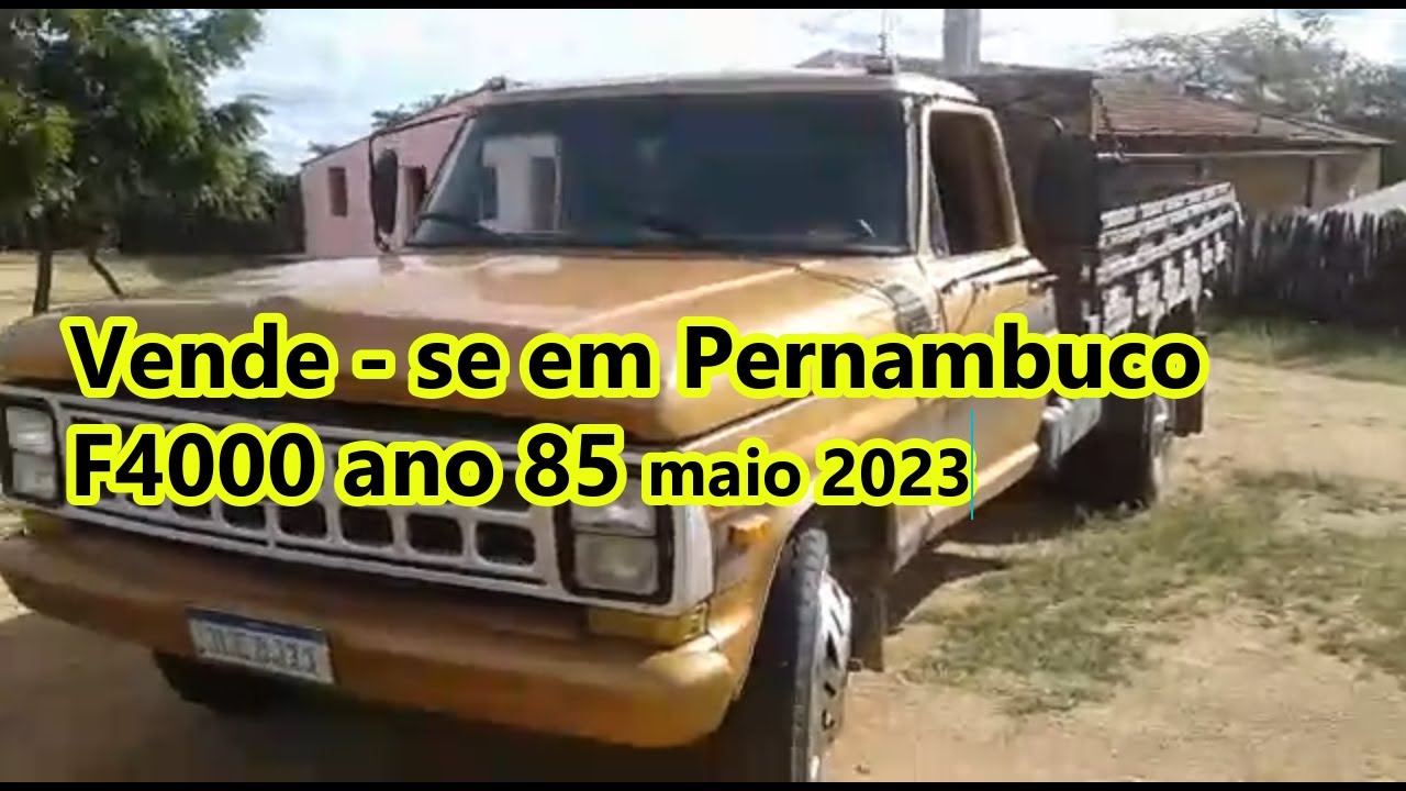 VENDE - SE EM PERNAMBUCO ANO 85 F4000 , MAIO 2023 , DETALHES AQUI