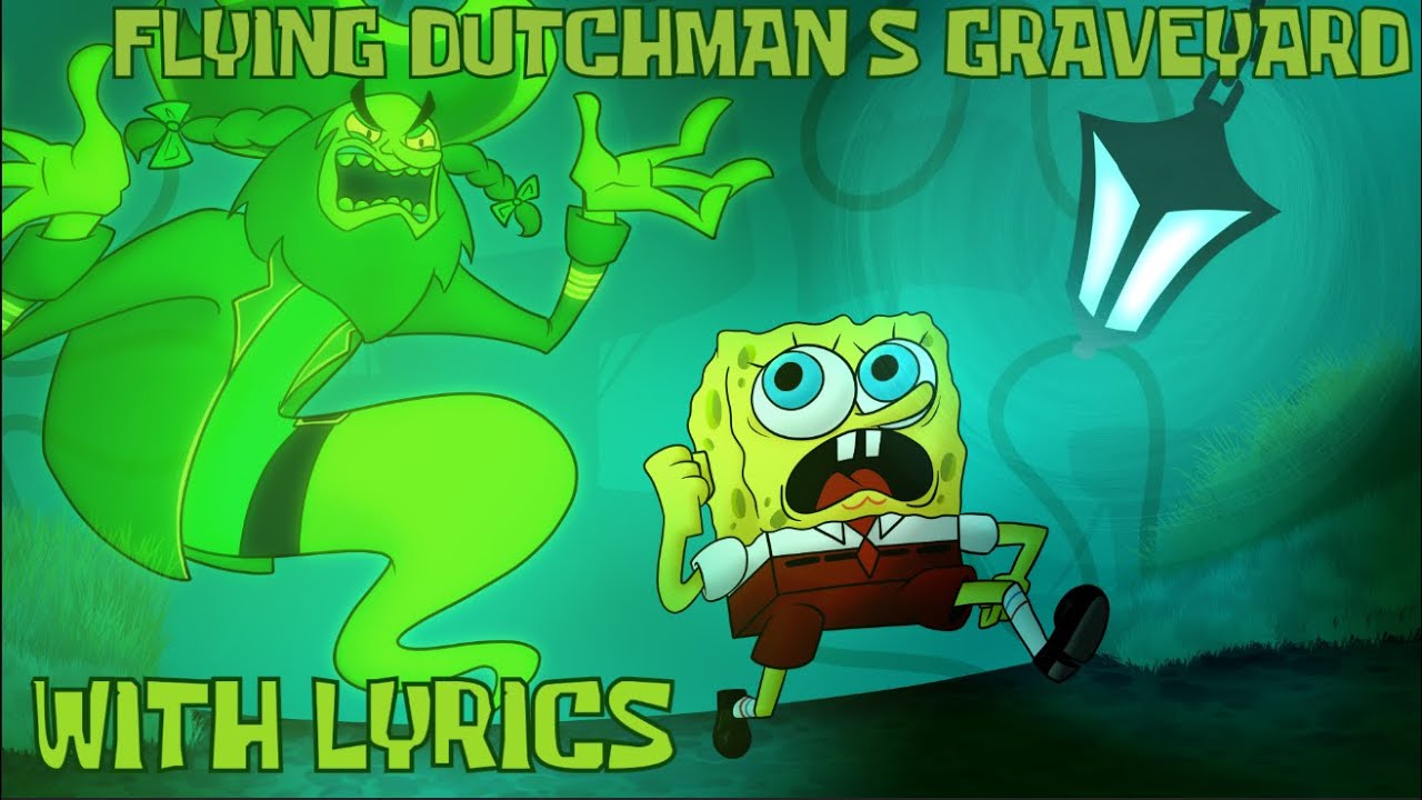 FLYING DUTCHMANS GRAVEYARD | WITH LYRICS | HALLOWEEN SPECIAL | Spongebob Cover