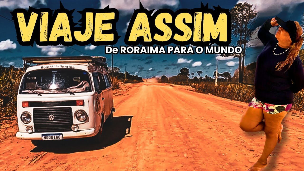 Viaje Assim de Roraima para o Mundo 