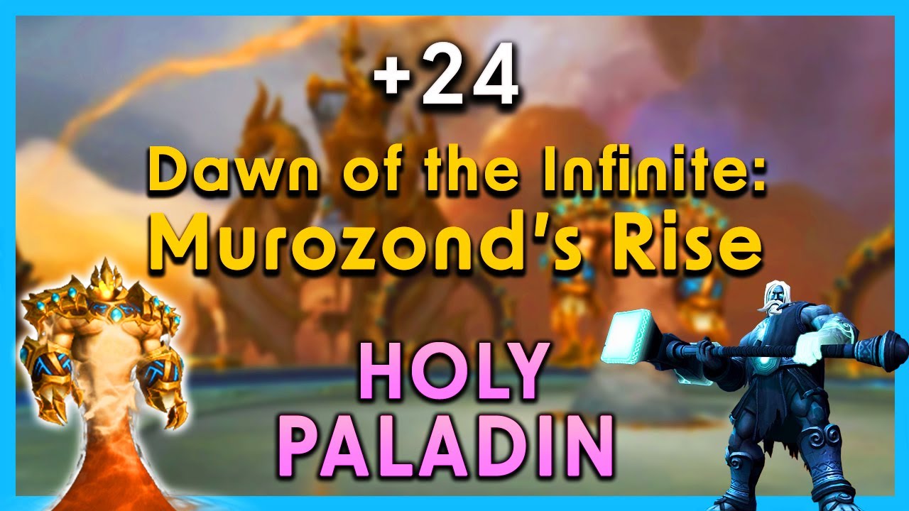 +24 Murozond's Rise ⚔️ Holy Pala PoV | Dragonflight M+ Season 3