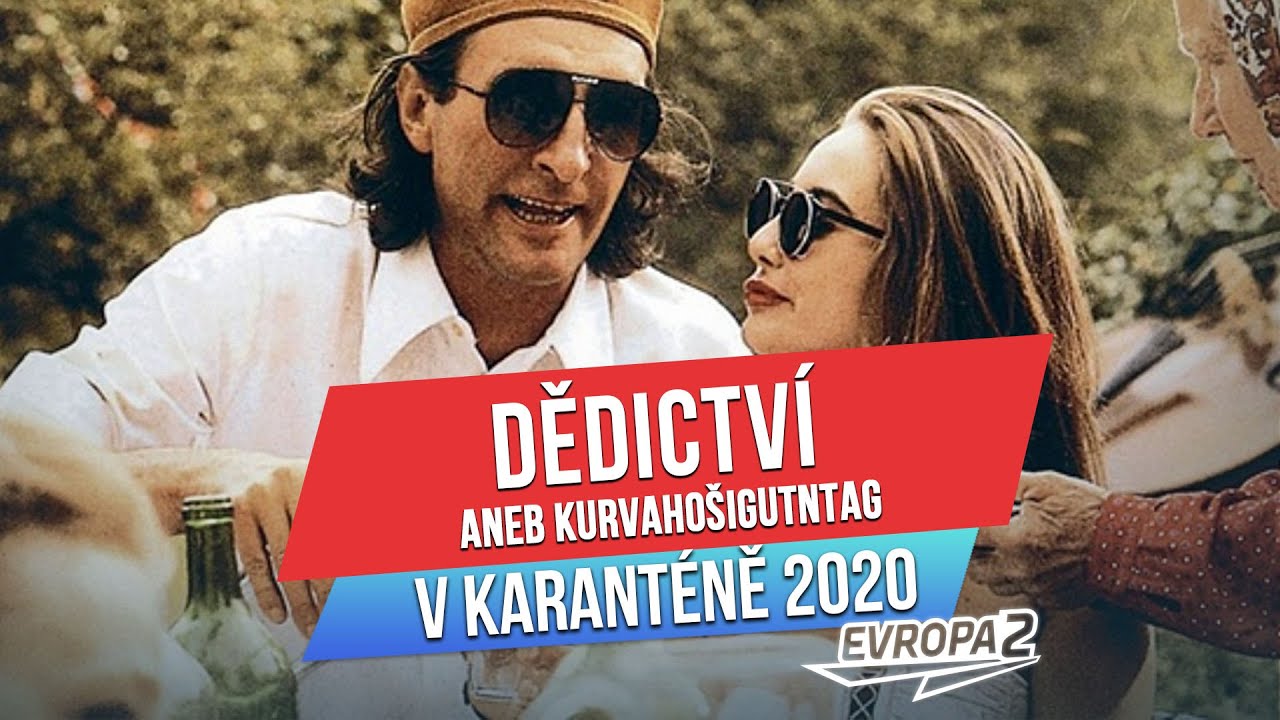 DĚDICTVÍ ANEB KURVAHOŠIGUTNTÁG V KARANTÉNĚ 2020