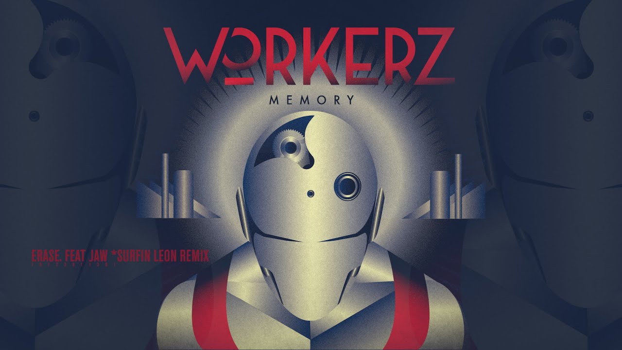 Workerz - Erase Feat. JAW (Surfing Leons Remix)