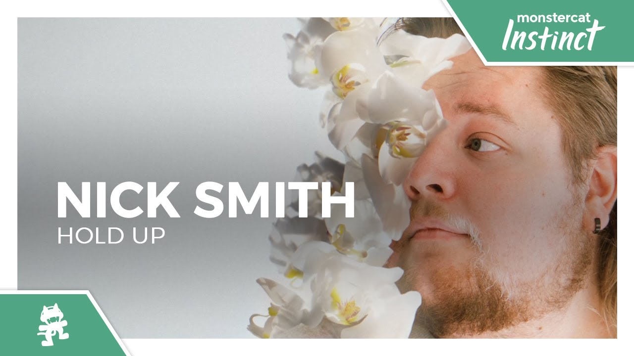 Nick Smith - Hold Up [Monstercat Release]