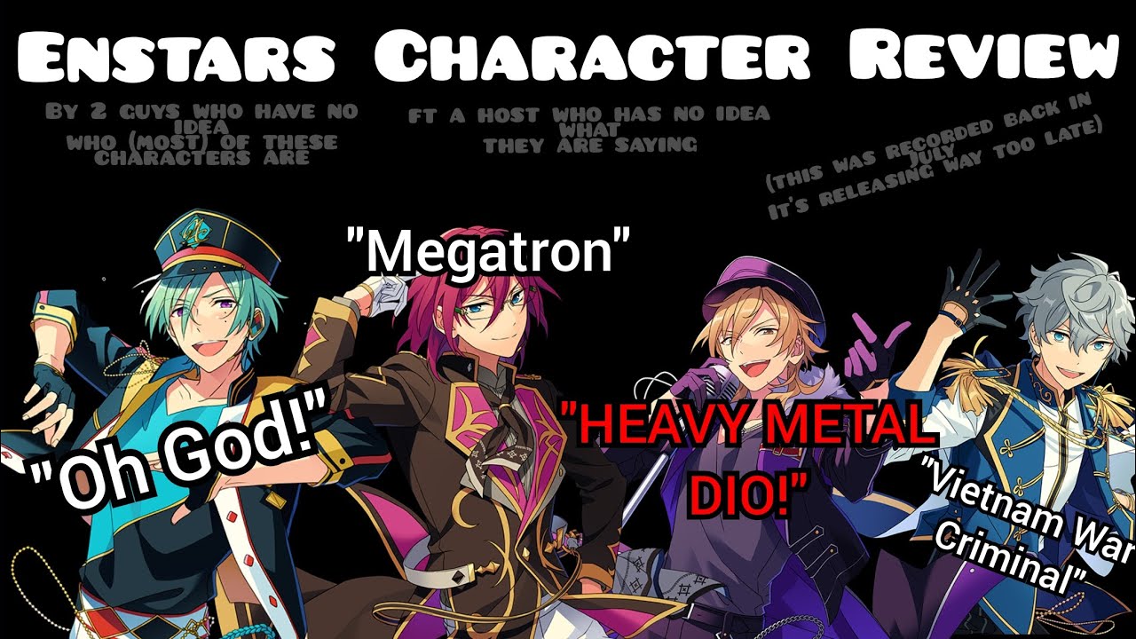 2 Of My Friends Review Enstars Characters (except not even I know what I'm talking about)