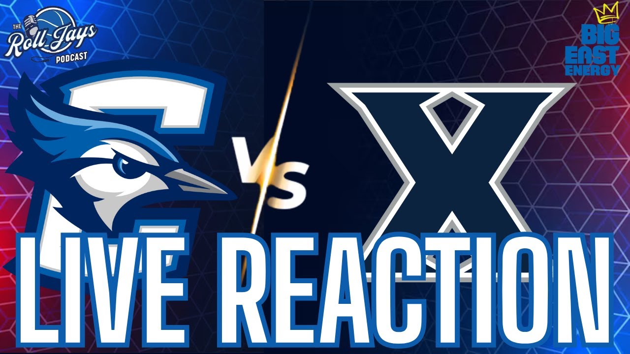 Live Reaction: Xavier @ Creighton
