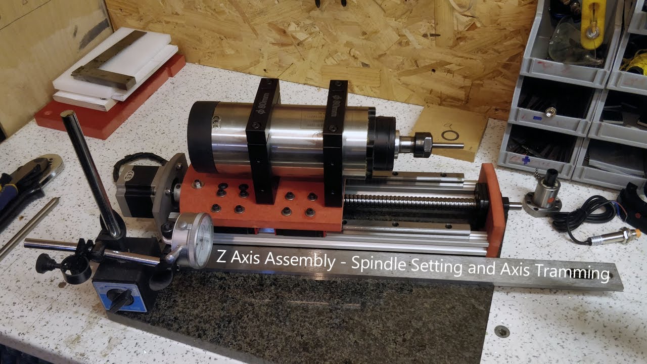 #47 MOOT_ONE - CNC Z-Axis Assembly - Spindle Setting and Axis Tramming
