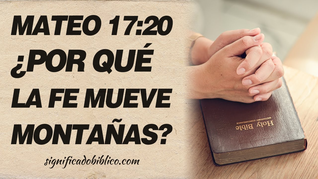 🙏 Mateo 17:20 - ¿Por qué la fe mueve montañas? 🙏