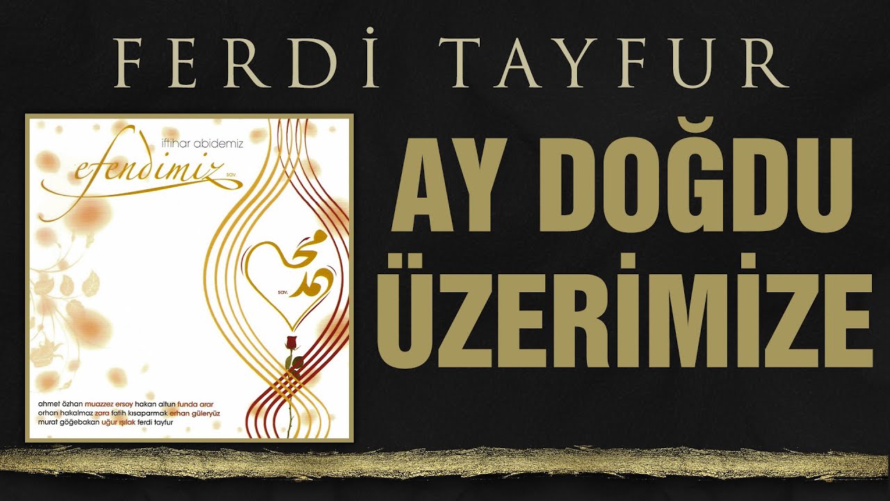 Ferdi Tayfur - Ay Doğdu &Uuml;zerimize (Taleal Bedru - İlahi) (003ismail)