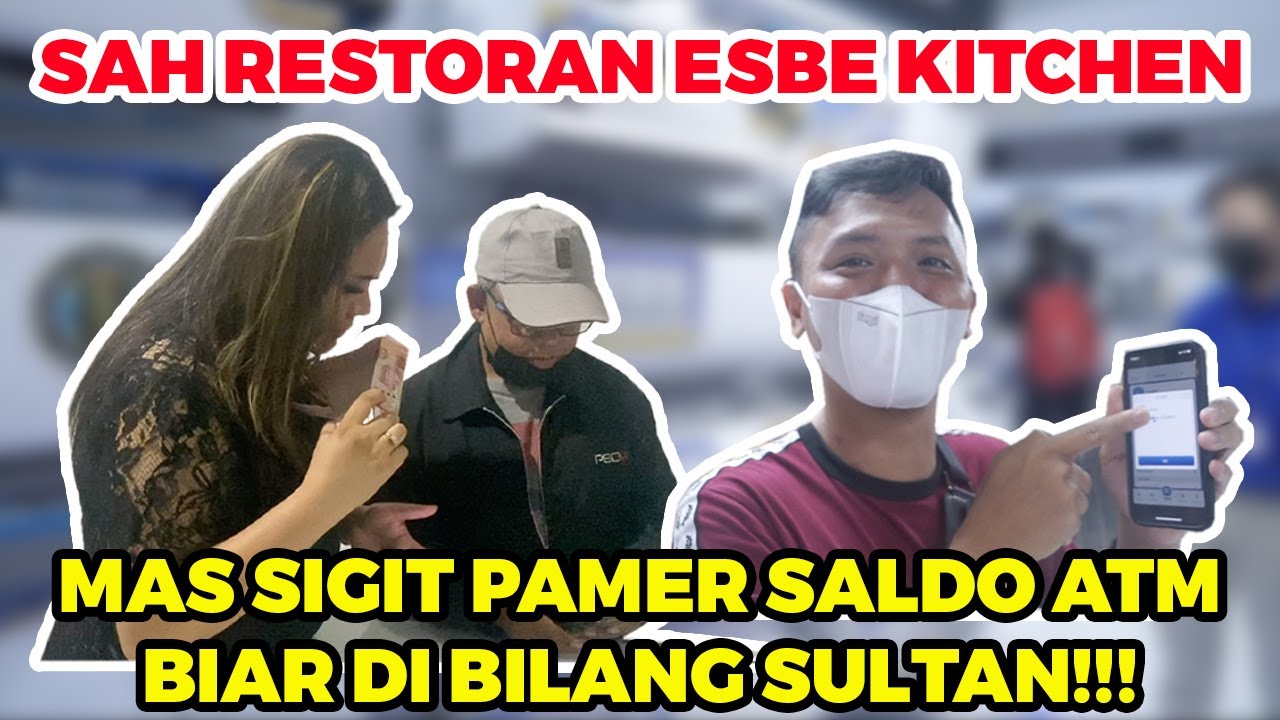 SAH!!! RESTORAN ESBE KITCHEN!!! AKSI MAS SIGIT DALAM BERBELANJA!!!