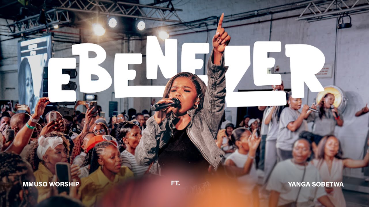 Mmuso Worship - Ebenezer feat. Yanga Sobetwa, Busi Sibiya & Oncemore Six (Official Video)