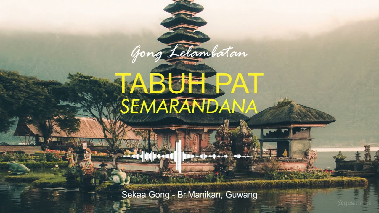 Tabuh Pat Semarandana - Gong Lelambatan | Sekaa Gong - Banjar Manikan Guwang