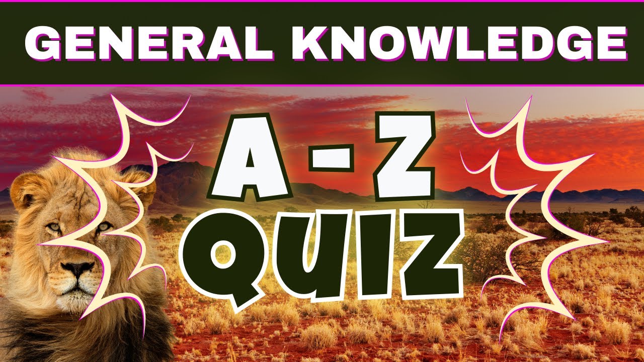 A to Z Quiz with General Knowledge Questions | Alphabet Trivia Challenge No.30