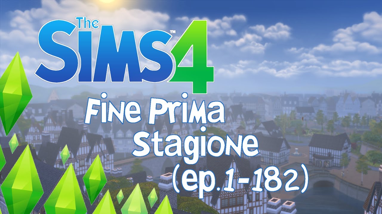 The Sims 4 - Fine Prima Stagione - Ep.1/182 - [Gameplay ITA]
