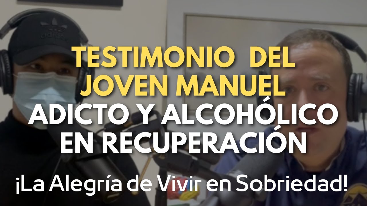 Testimonio de Recuperación: Invitado Manuelito de Alcohólicos Anónimos.