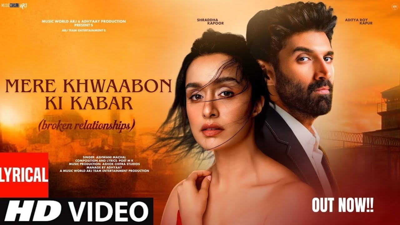 New Song 2025 | New Hindi Song | Mere Khwaabon Ki Kabar | Shraddha Kapoor | Aditya Roy Kapur | Video