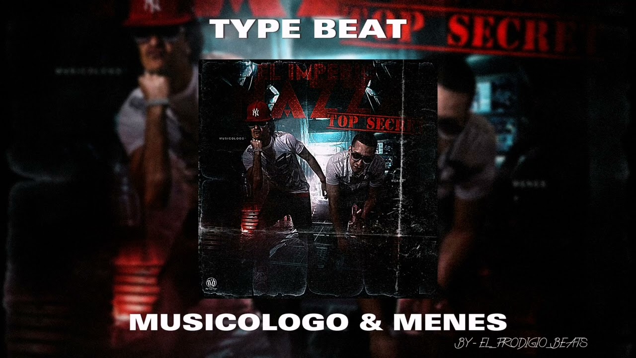 TYPE BEAT MUSICOLOGO & MENES BY -  EL_PRODIGIO_BEATS REGGETON PERREO