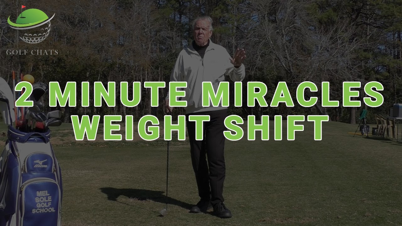 Golf Chats: 2 Minute Miracles - Weight Shift
