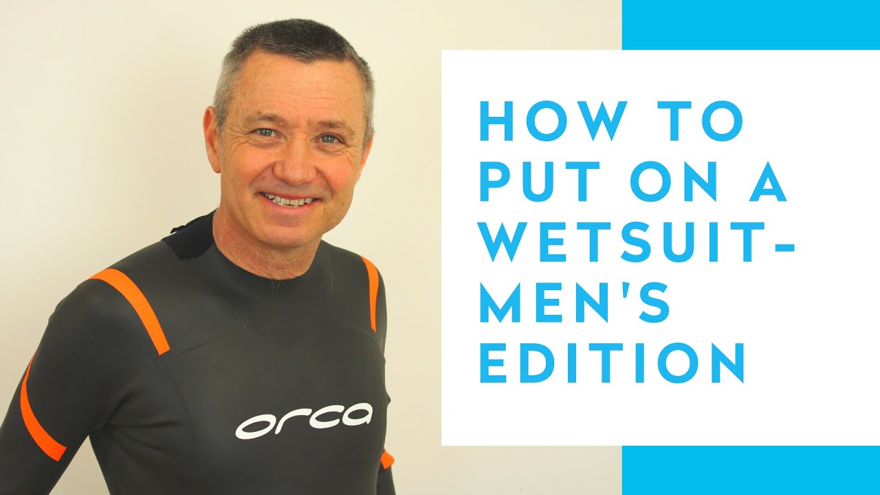 How To: Put On A Wetsuit - Men's Edition