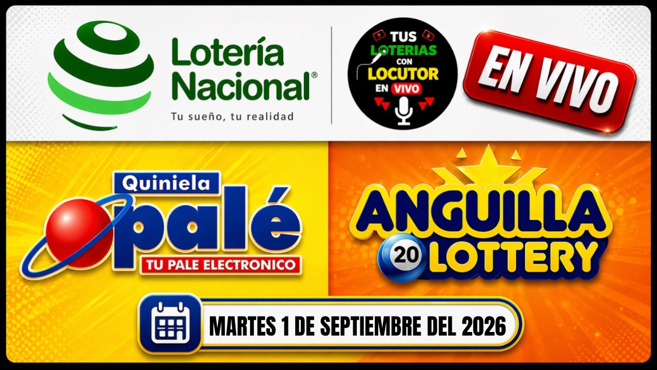 Sorteo LOTER&Iacute;A NACIONAL NOCHE QUINIELA PALE Leidsa ANGUILA EN VIVO Martes 1 de Septiembre 2026