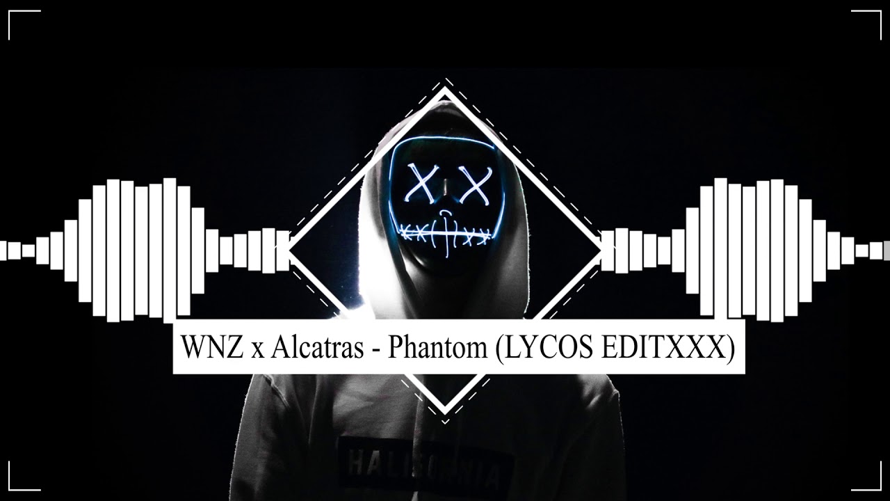 WNZ x Alcatras - Phantom (LYCOS EDITXXX)
