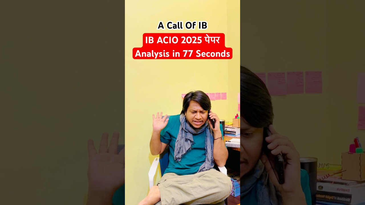 A Call of Intelligence Bureau || IB ACIO 2025 paper Analysis in 77 Seconds #shorts #ibacio #ssc