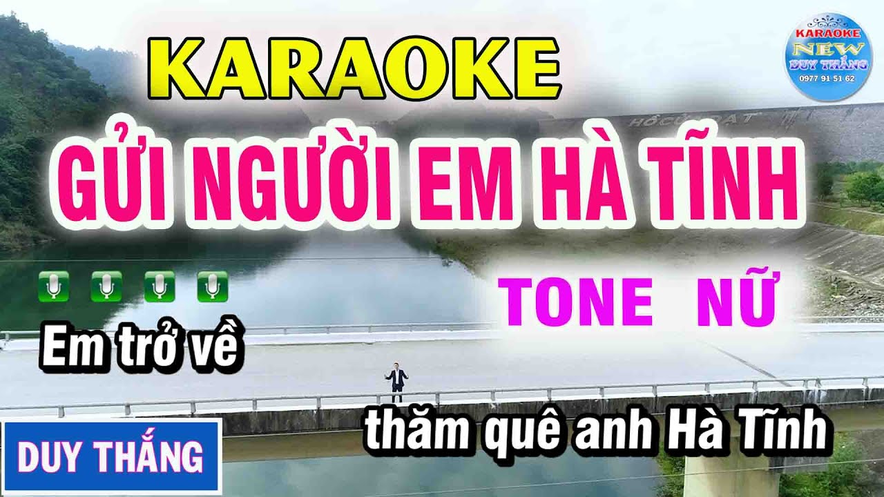 Karaoke Gửi Người Em Hà Tĩnh Tone Nữ - New Duy Thắng