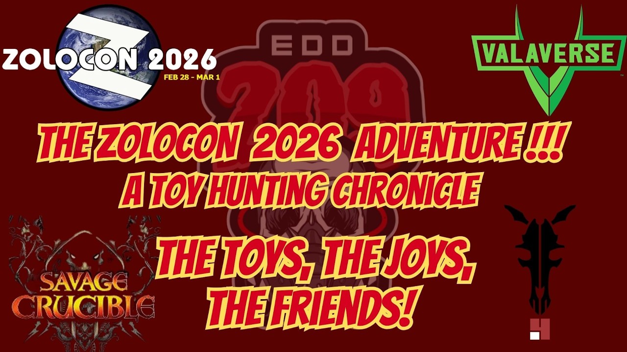 ZOLOCON 2026 WRAP UP AND WALK-THROUGH EXCLUSIVES AND WHO WE MET ALONG THE WAY ALL THE ADVENTURES!