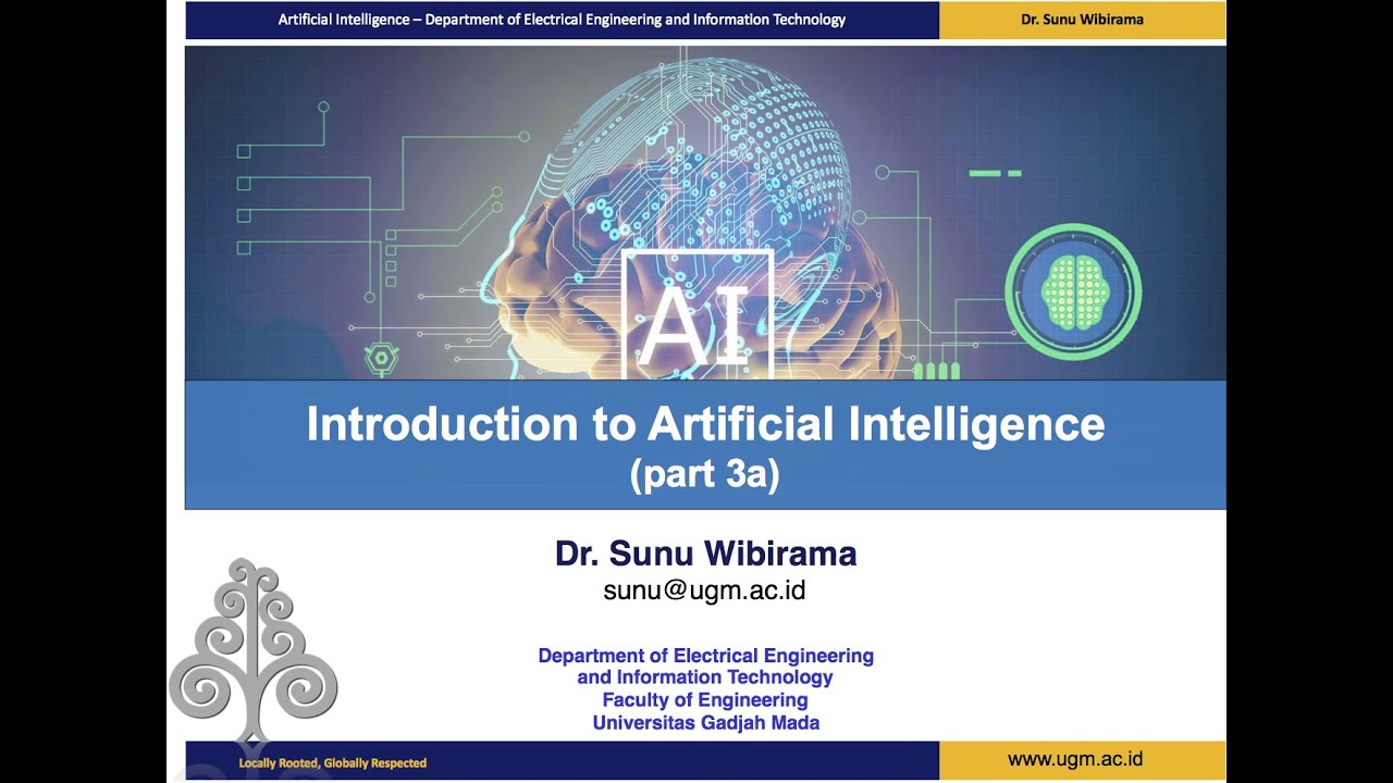 Ep. 03: Pengantar Kecerdasan Buatan - Introduction to Artificial Intelligence  (Part 3a/4)
