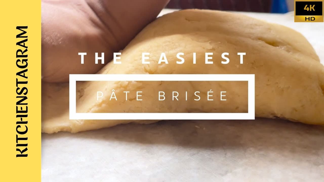 P&acirc;te Bris&eacute;e (Fraisage Technique)| Shortcrust Pastry for Tart, Quiche or Pie (By hand)|Kitchenstagram