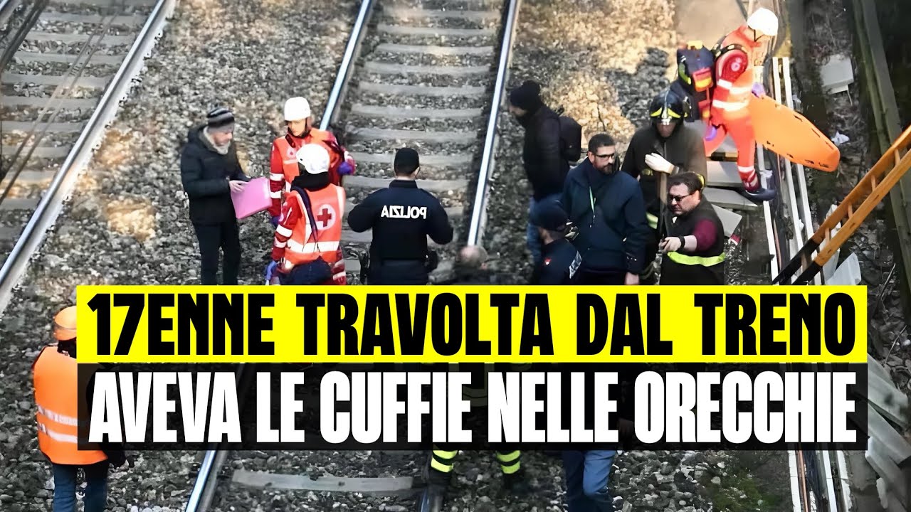 RAGAZZA 17ENNE MUORE TRAVOLTA DA UN TRENO: AVEVA LE CUFFIE NELLE ORECCHIE E NON HA SENTITO IL MEZZO