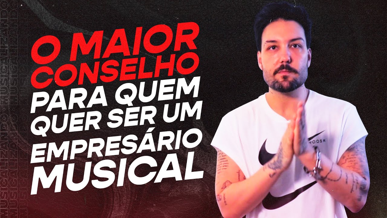 O Maior CONSELHO para EMPRESÁRIOS da música | Musicalizando