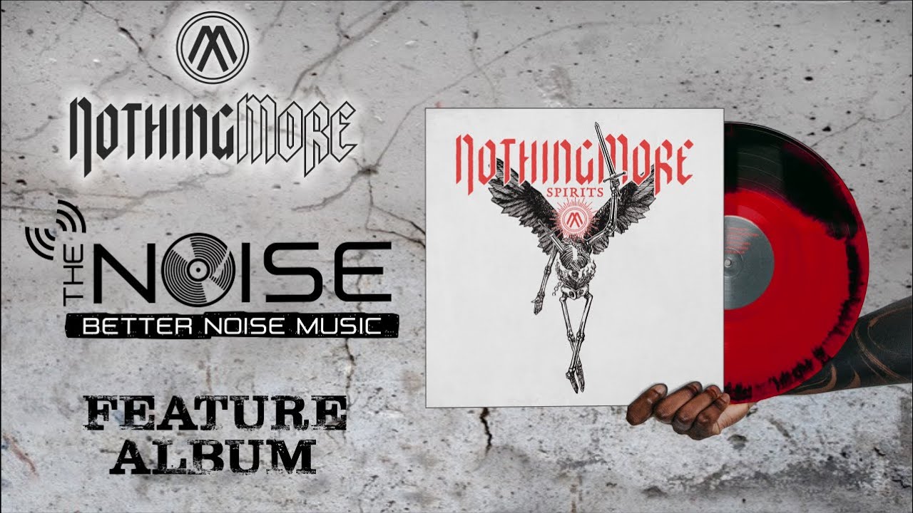 The NOISE - Presents: Nothing More - SPIRITS Feature Album