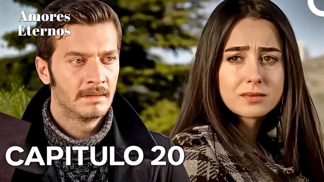 Amores Eternos Novele Turca - Episodio Completo 20