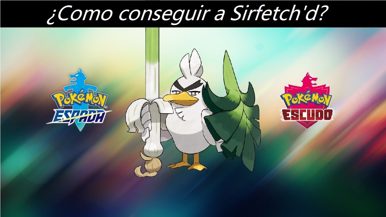 Como conseguir a Sirfetch'd en Pokemon Espada y Escudo!