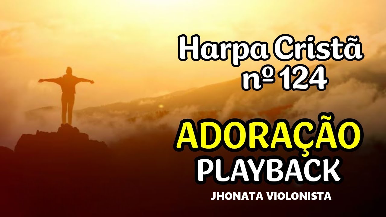 ADORAÇÃO HINO 124 HC PLAYBACK JHONATA VIOLONISTA