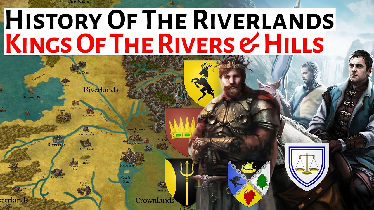 The Kings Of The Riverlands | History Of The Riverlands | House Of The Dragon History Lore Explained