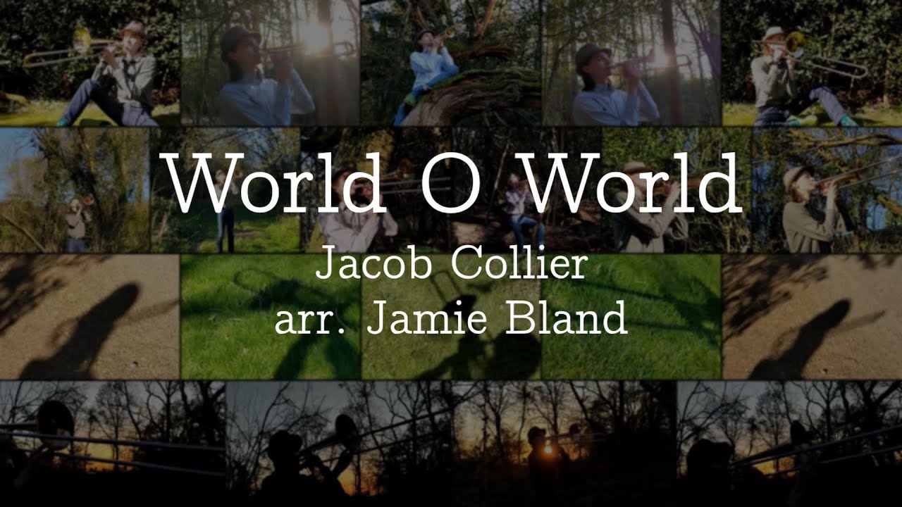 World O World by Jacob Collier — arranged for trombone choir