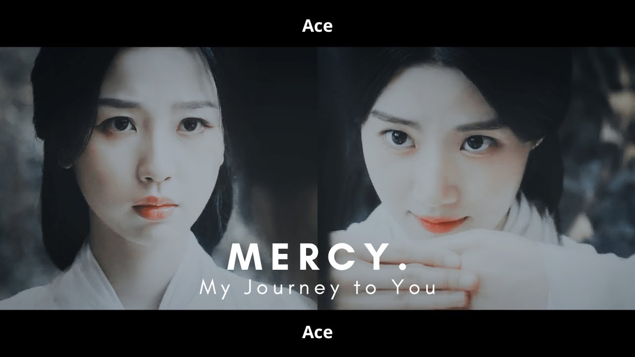 [FMV] × Mercy × My Journey to You - Yun Weishan & Qian Shangguan [1x9]